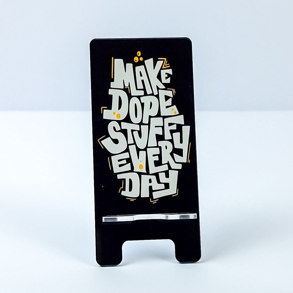 Make Dope Stuff Every Day