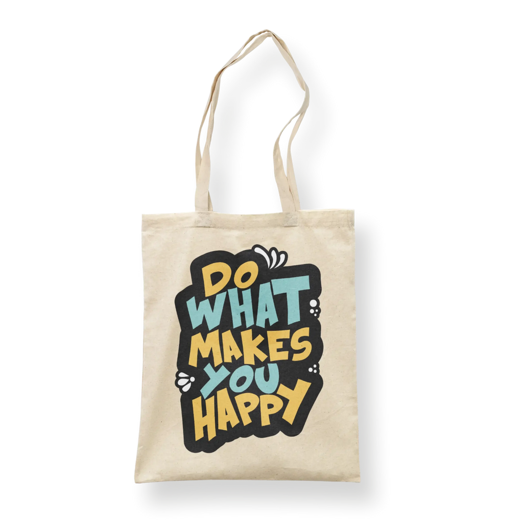 Do What Makes You Happy
