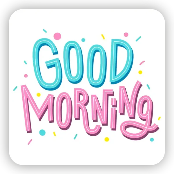 Good Morning