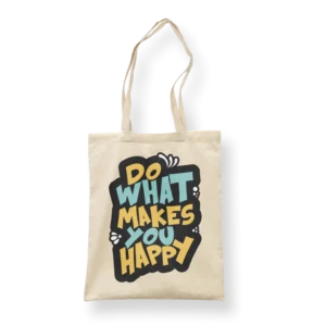 do what makes you happy