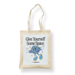 give yourself some space